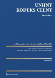 Unijny Kodeks Celny. Komentarz - Opracowanie zbiorowe