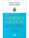 Adhortacja ''Evangelii Gaudium''. O głoszeniu Ewangelii we współczesnym Ojciec Święty Franciszek
