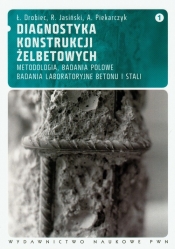 Diagnostyka konstrukcji żelbetowych Tom 1