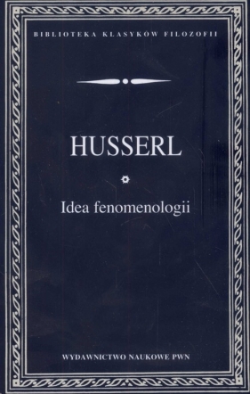Idea fenomenologii - Husserl Edmund
