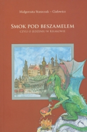 Smok pod Beszamelem - Małgorzata Staszczak-Ciałowicz
