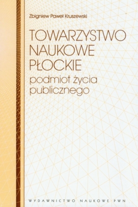 Towarzystwo Naukowe Płockie - Kruszewski Zbigniew Paweł
