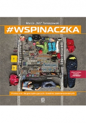 #wspinaczka. Podręcznik dla początkujących i średnio zaawansowanych - Tomaszewski Marcin