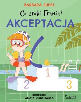 Akceptacja Co zrobi Frania? Tom 3 - Barbara Supeł