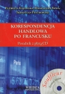 Korespondencja handlowa po francusku z płytą CD  Gajewska Elżbieta, Sowa Magdalena, Piotrowski Sebastian