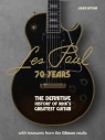 Les Paul - 70 Years The definitive history of rock's greatest guitar Bitoun Julien