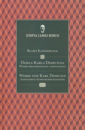 Dzieła Karla Dedeciusa - Kaźmierczak Błażej