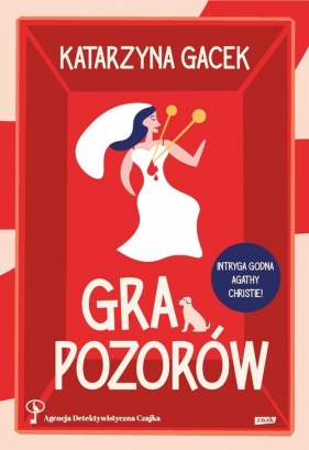 Gra pozorów - Gacek Katarzyna