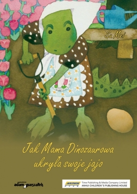 Jak Mama Dinozaurowa ukryła swoje jajo - Mei Su