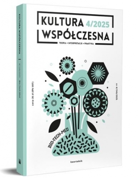 Kultura Współczesna nr 4 (134)/2025 – Bio-tech-med - Opracowanie zbiorowe