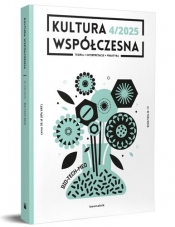 Kultura Współczesna nr 4 (134)/2025 – Bio-tech-med - Opracowanie zbiorowe