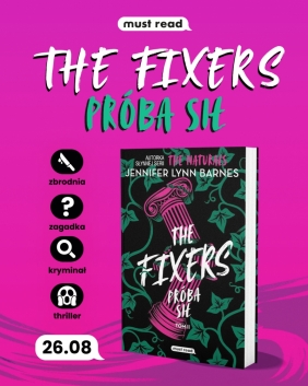 The Fixers. Tom 2. Próba sił - Jennifer Lynn Barnes