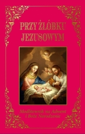 Przy żłóbku Jezusowym TW - Opracowanie zbiorowe