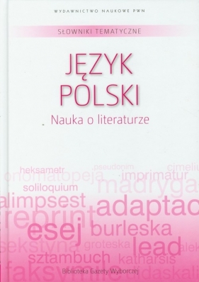 Słowniki tematyczne 1 Język polski Nauka o literaturze