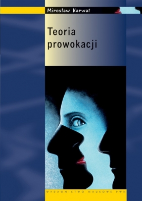 Teoria prowokacji - Karwat Mirosław