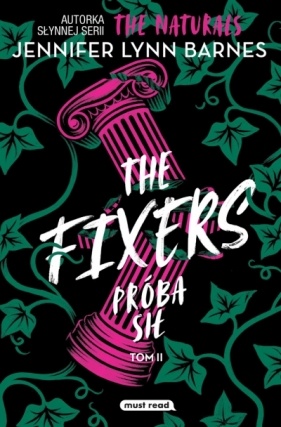 The Fixers. Tom 2. Próba sił - Jennifer Lynn Barnes