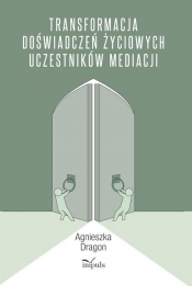 Transformacja doświadczeń życiowych uczestników mediacji
