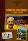 Hitler w Argentynie i Czwarta Rzesza Witkowski Igor