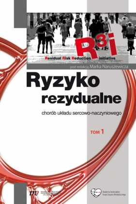 Ryzyko rezydualne chorób układu sercowo naczyniowego Tom 1 - <br />