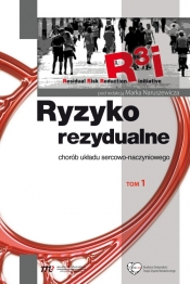 Ryzyko rezydualne chorób układu sercowo naczyniowego Tom 1 - <br />