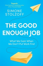 The Good Enough Job - Simone Stolzoff