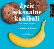 Życie seksualne kanibali (Audiobook) - Troost  Maarten