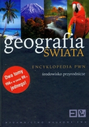 Geografia świata encyklopedia PWN społeczeństwo i gospodarka / Geografia świata encyklopedia PWN środowisko przyrodnicze - <br />