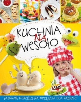 Kuchnia na wesoło (żółta) - Opracowanie zbiorowe