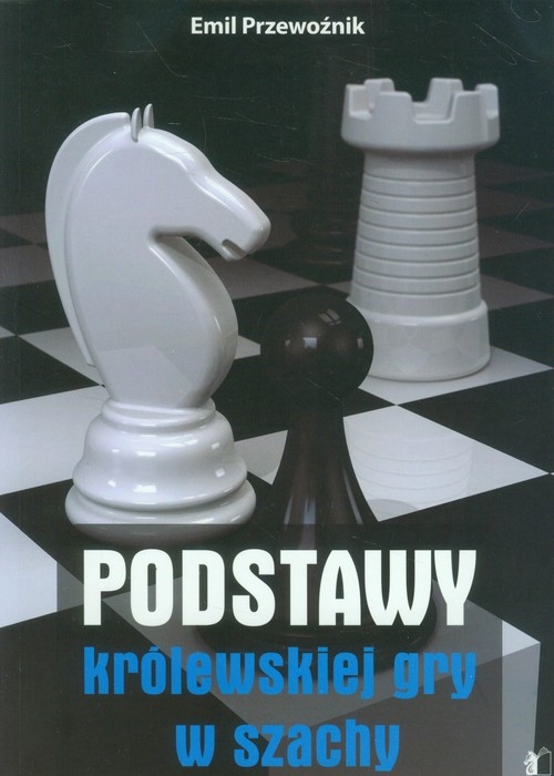 Podstawy królewskiej gry w szachy