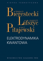 Elektrodynamika kwantowa - Bierestecki Władimir B., Lifszyc Jewgienij M., Pitajewski Lew P.