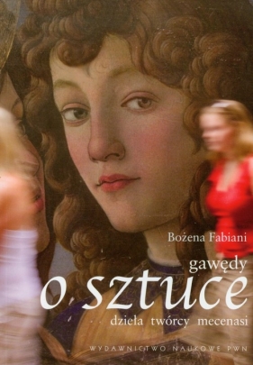 Gawędy o sztuce - Fabiani Bożena