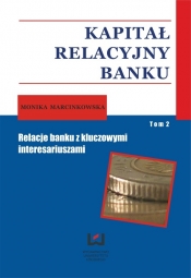 Kapitał relacyjny banku Tom 2 - Marcinkowska Monika