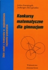 Konkursy matematyczne dla gimnazjum Zbiór zadań z konkursów w Narojczyk Zofia, Sterczewska Jadwiga