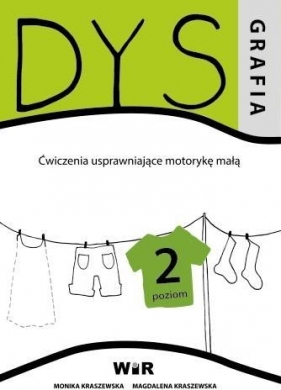 Dysgrafia. Ćwiczenia uspraw. motorykę małą 2 - Monika Kraszewska, Magdalena Kraszewska