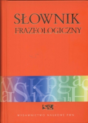 Słownik frazeologiczny - Kłosińska Anna