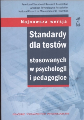 Standardy dla testów stosowanych w psychologii i pedagogice - <br />