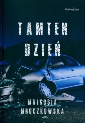 Tamten dzień - Małgorzata Mroczkowska