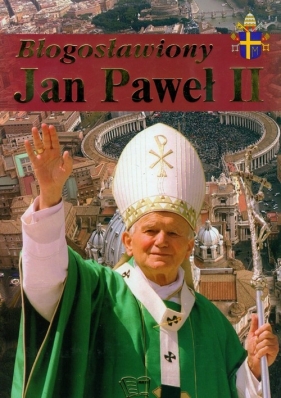 Błogosławiony Jan Paweł II - Włodarczyk Joanna