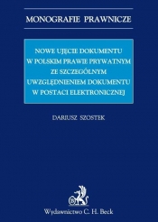 Nowe ujęcie dokumentu w polskim prawie prywatnym ze szczególnym uwzględnieniem dokumentu w postaci elektronicznej