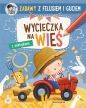 Zabawy z Felusiem i Guciem. Wycieczka na wieś - Katarzyna Kozłowska