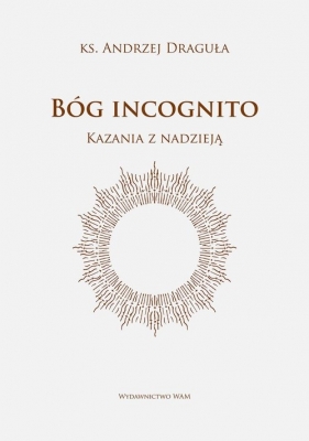 Bóg incognito - Andrzej Draguła