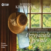 Czary codzienności. Tom 2. Przyjaciele i rywale - Agnieszka Krawczyk