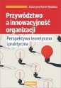 Przywództwo a innowacyjność organizacji - Katarzyna Kozioł-Nadolna