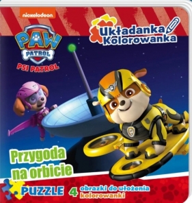 Psi Patrol. Przygoda na orbicie. Układanka Kolorowanka Puzzle - Opracowanie zbiorowe