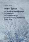 Pomoc Żydom na terenie przedwojennego województwa stanisławowskiego podczas Tomasz Gonet
