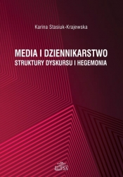 Media i dziennikarstwo - Karina Stasiuk-Krajewska