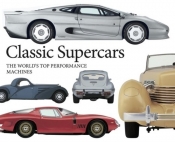 Classic Supercars. The World's Top Performance Machines - Gunn Richard