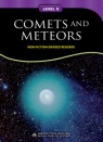  Non - Fiction Readers. Comets And Meteors. Level B1+