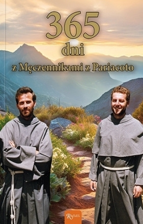 365 dni z Męczennikami z Pariacoto - Opracowanie zbiorowe