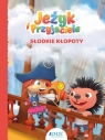  Słodkie kłopoty. Jeżyk i Przyjaciele. Tom 3